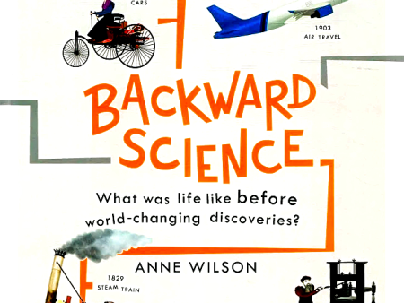 Backward Science: What Was Life Like Before World-Changing Discoveries? Discount