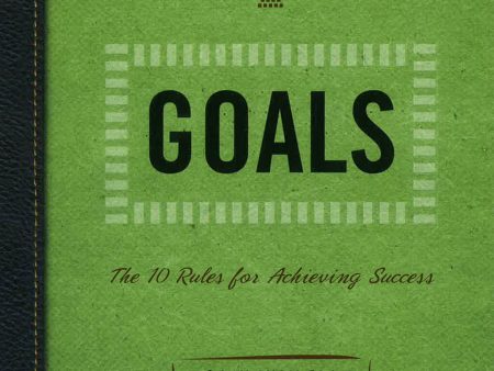 Goals: The 10 Rules for Achieving Success Online