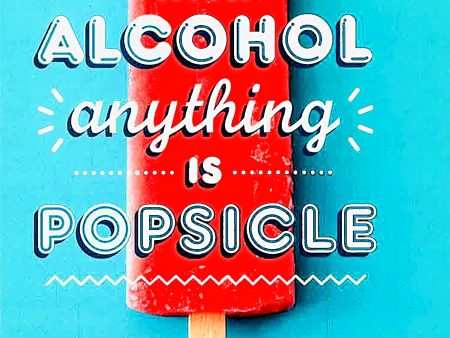 With Alcohol Anything Is Popsicle: 60 Frozen Cocktails Cheap