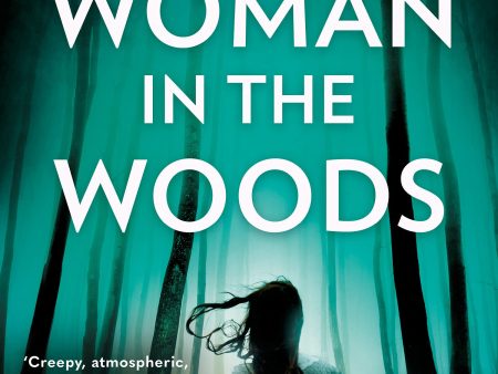 The Woman In The Woods: From The Bestselling Author Of Gripping Psychological Thrillers Comes 2021 S Haunting New Book About Witchcraft Discount