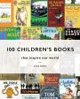 100 Children s Books: That Inspire Our World Online now