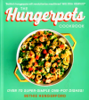 The Hungerpots Cookbook: Over 70 Super-Simple One-Pot Dishes! For Sale