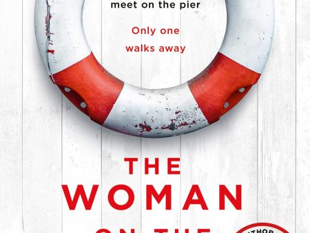 The Woman On The Pier: An Absolutely Gripping New Suspense Thriller By The Author Of Sunday Times Bestseller The Dinner Guest Online Hot Sale