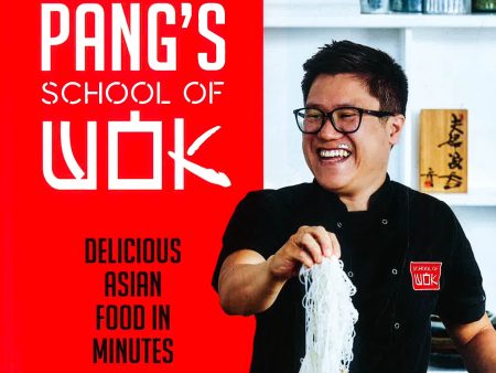 Jeremy Pang s School Of Wok: Delicious Asian Food In Minutes Sale