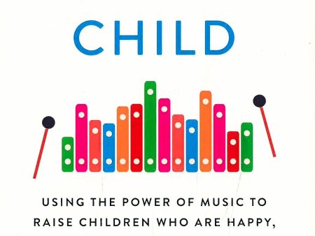 The Musical Child: Using The Power Of Music To Rai Online Sale