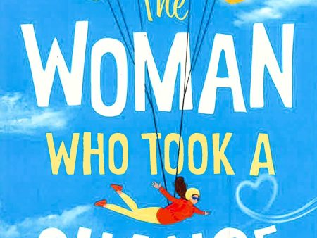 The Woman Who Took A Chance: An Absolutely Hilarious, Laugh Out Loud Page Turner Online