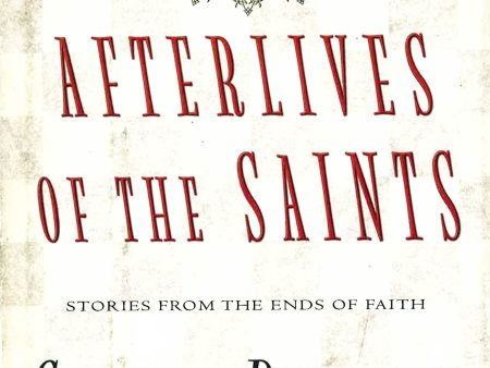 Afterlives Of The Saints For Discount